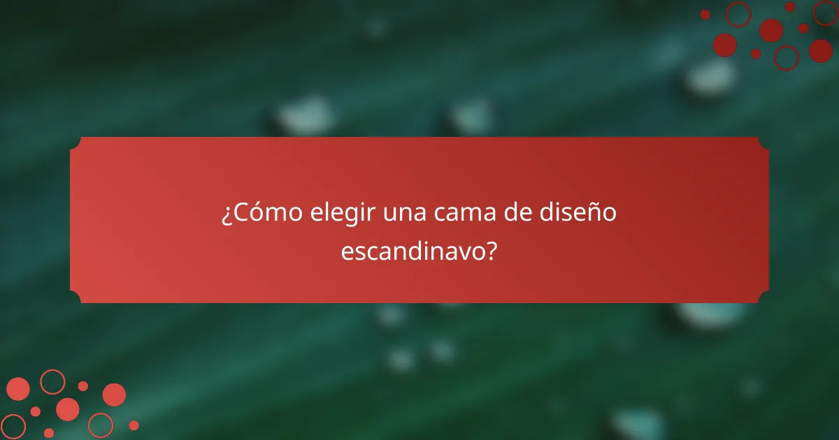 ¿Cómo elegir una cama de diseño escandinavo?