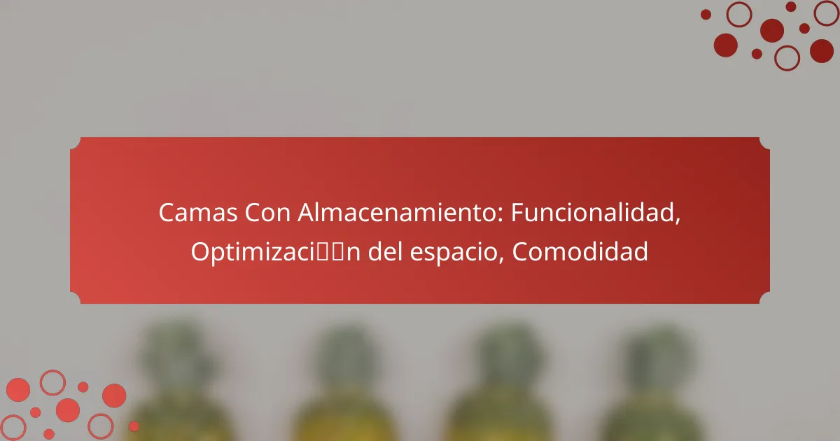 Camas Con Almacenamiento: Funcionalidad, Optimización del espacio, Comodidad