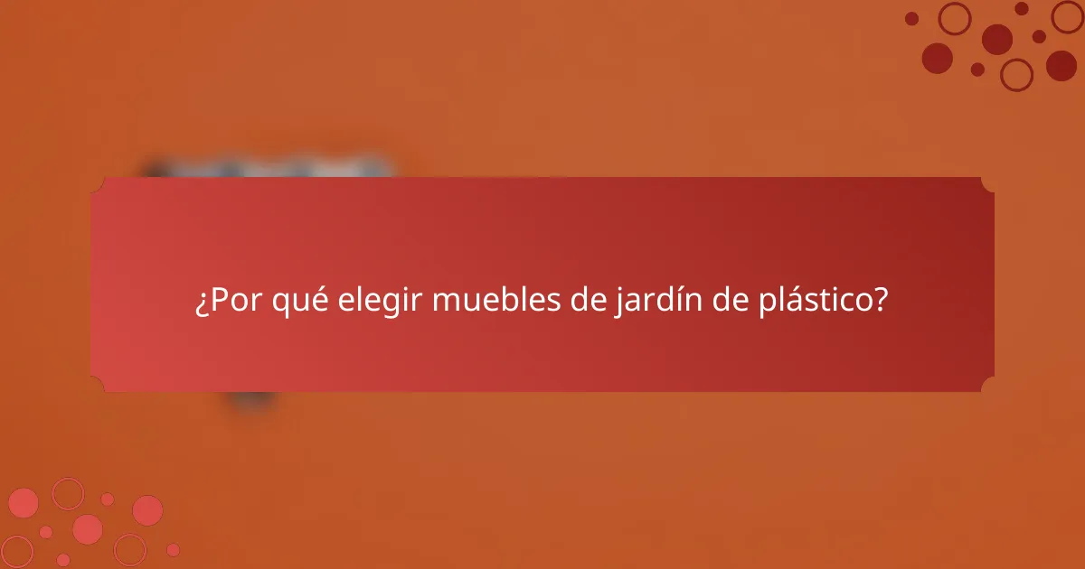 ¿Por qué elegir muebles de jardín de plástico?